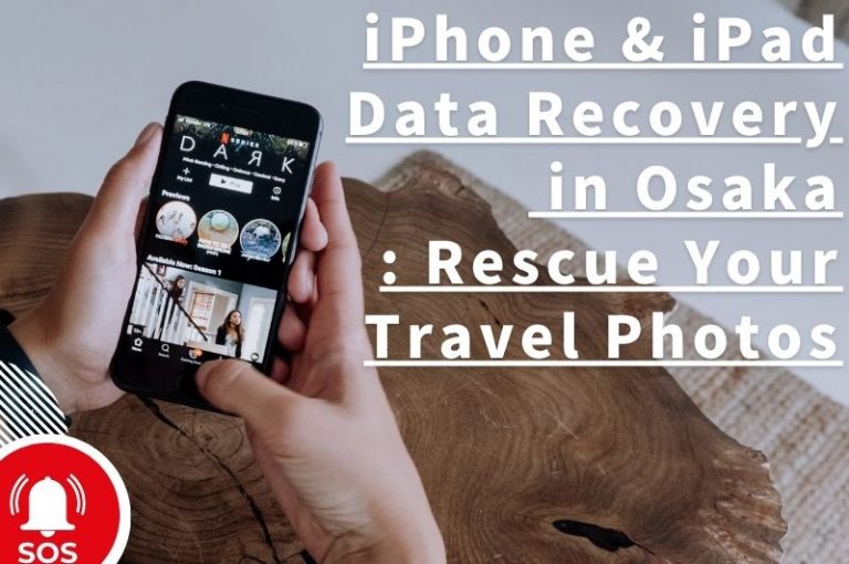 iPhone & iPad Data Recovery in Osaka: Rescue Your Travel Photos