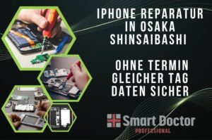 iPhone Reparatur in Osaka Shinsaibashi | Ohne Termin · Gleicher Tag · Daten sicher | Smart Doctor Pro